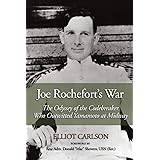 Joe Rochefort's War: The Odyssey of the Codebreaker Who Outwitted Yamamoto at Midway