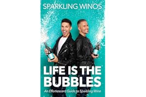 Life is the Bubbles: An Effervescent Guide to Sparkling Wine
