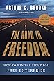 The Road to Freedom: How to Win the Fight for Free Enterprise
