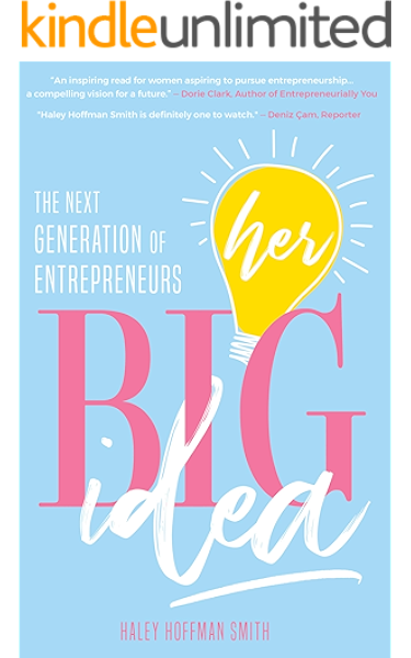 Her Big Idea The Next Generation Of Entrepreneurs Kindle Edition By Hoffman Smith Haley Self Help Kindle Ebooks Amazon Com United states ambassador to the united nations, nikki haley, addresses the general assembly prior to the vote on jerusalem, on december 15, 2017.credit: her big idea the next generation of