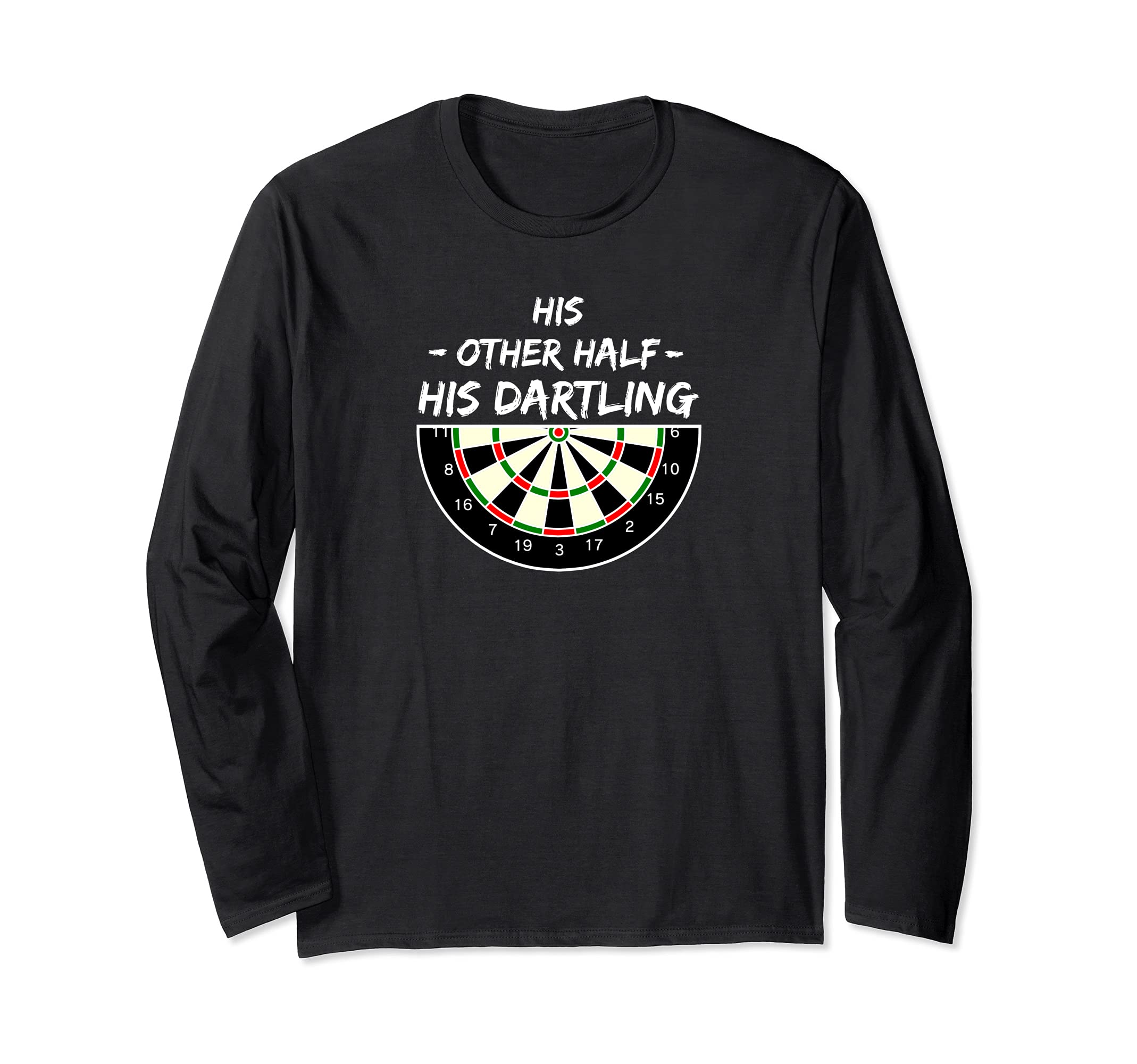 His other half - his dartling - darling darts player couple Long Sleeve T-Shirt