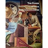 The Power of Your Subconscious Mind