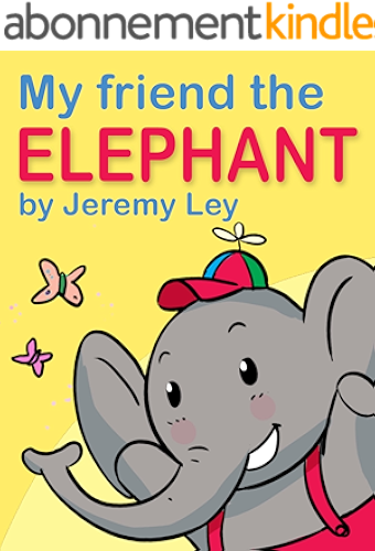 Download My Friend the ELEPHANT (Children's Picture Book for kids aged 2 - 4) (My Friend Series) (English Edition) PDF