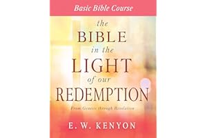 The Bible in the Light of Our Redemption: Basic Bible Course