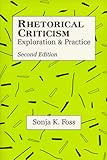 Rhetorical Criticism : Exploration and Practice, Foss, Sonja K., 0881338737