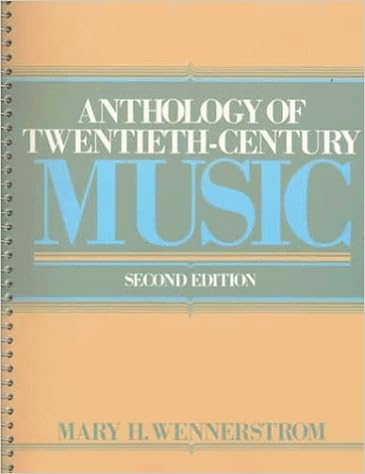 Anthology Of Twentieth Century Music 2nd Edition Wennerstrom Mary H 9780130384980 Amazon Com Books