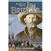 The Life and Times of Jim Bridger