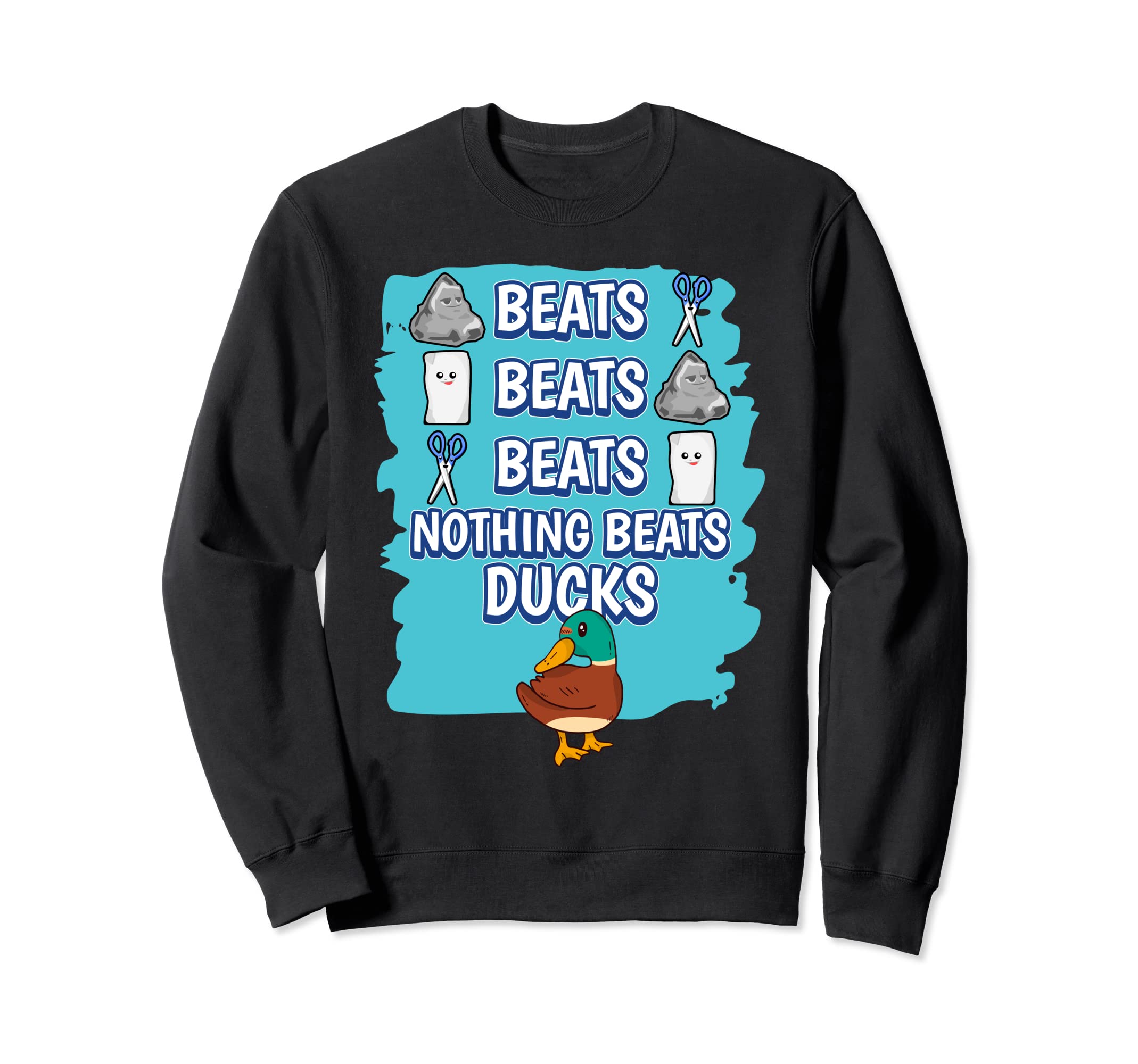 Nothing Beats Ducks Rock Paper Scissors Game Duck Sweatshirt