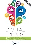 Digital Minds: 12 Things Every Business Needs to