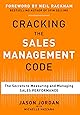 Cracking the Sales Management Code: The Secrets to Measuring and Managing Sales Performance