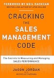 Cracking the Sales Management Code: The Secrets to Measuring and Managing Sales Performance