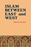 Islam Between East and West