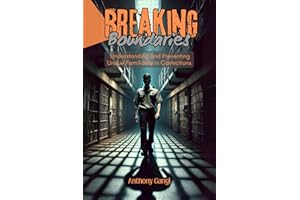 Breaking Boundaries:: Understanding and Preventing Undue Familiarity in Corrections