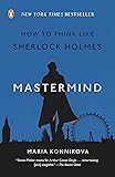 Mastermind: How to Think Like Sherlock Holmes