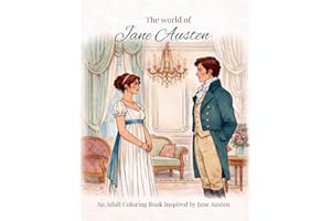The World of Jane Austen: An Adult Coloring Book Inspired by Jane Austen