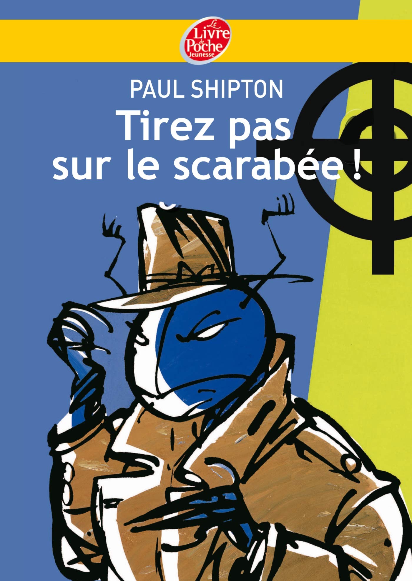 Amazon.fr - Tirez pas sur le scarabée - Shipton, Paul, Bouillé, Pierre, Boll, Dominique, Bauduret, Thomas - Livres