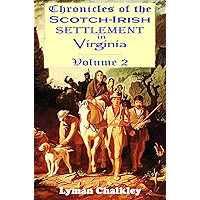 Chronicles of the Scotch-Irish Settlement in Virginia, Volume 2: Extracted from the Original Court Records of Augusta… book cover