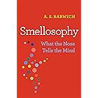 Smellosophy: What the Nose Tells the Mind