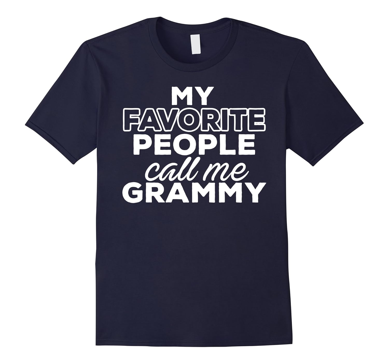 My Favorite People Call Me grammy T-Shirt-ANZ