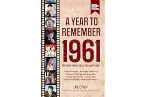 A Year To Remember 1961 History Book: A Nostalgic Tribute for the Radio Babies with Heartfelt Memories of 1961 – An Ideal Gif