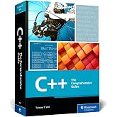 C++: The Comprehensive Guide to Mastering Modern C++ from Basics to Advanced Concepts with Hands-on Examples, and Best Practices for Writing Efficient, Secure, and Scalable Code (Rheinwerk Computing)