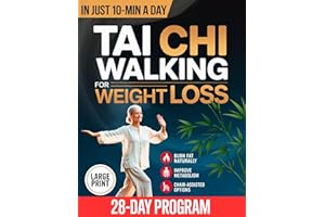 Tai Chi Walking for Weight Loss: A Senior-Friendly 28-Day Program with Chair-Assisted Steps, Joint-Safe Mobility, and Gentle 