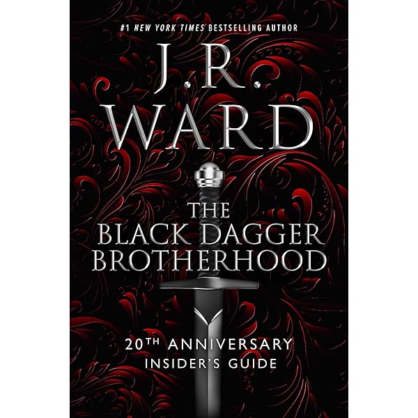 The Black Dagger Brotherhood: An Insider's Guide: Ward, J.R.