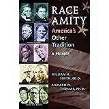 Race Amity - America's Other Tradition: A Primer