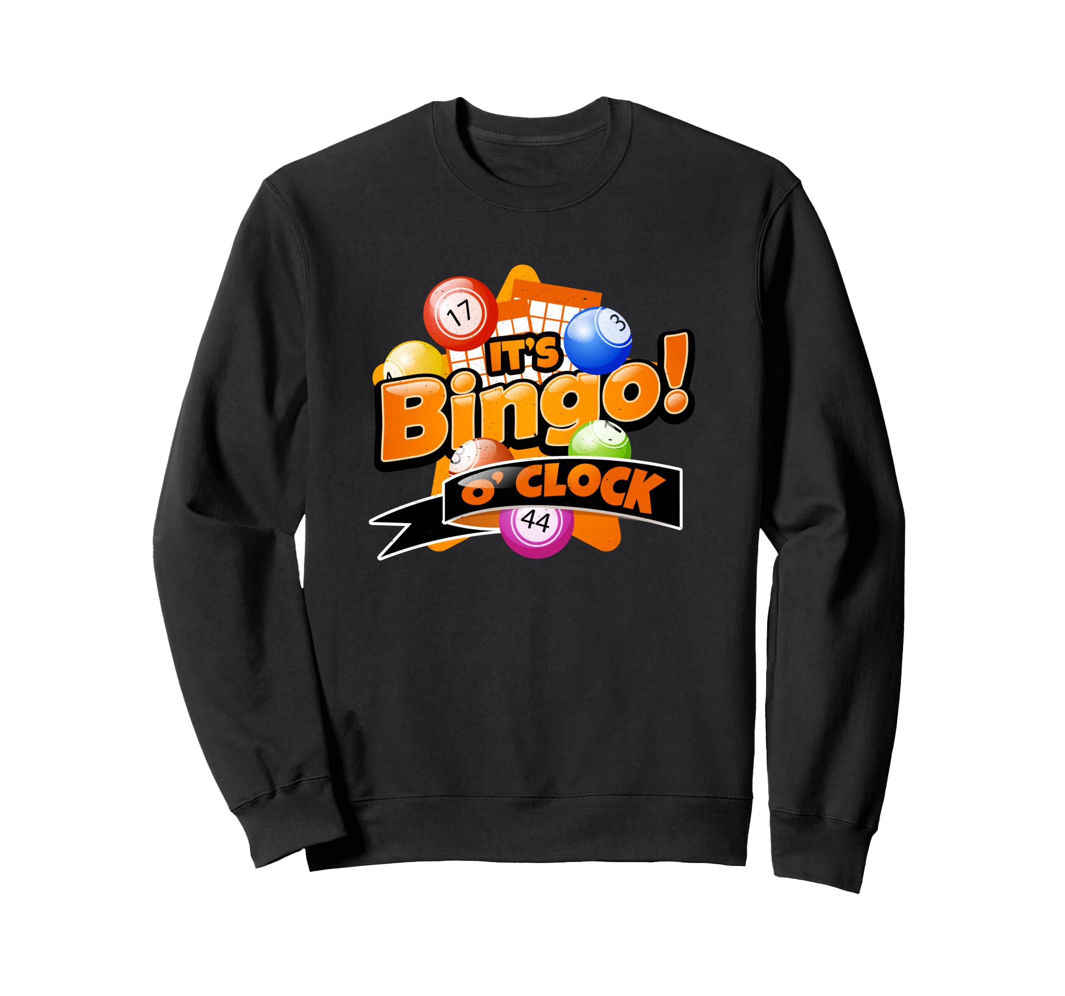 It’s Bingo O’Clock Funny Game Caller Lover Bingo Player Sweatshirt