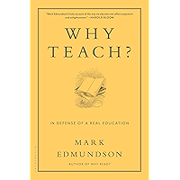 Why Teach?: In Defense of a Real Education book cover