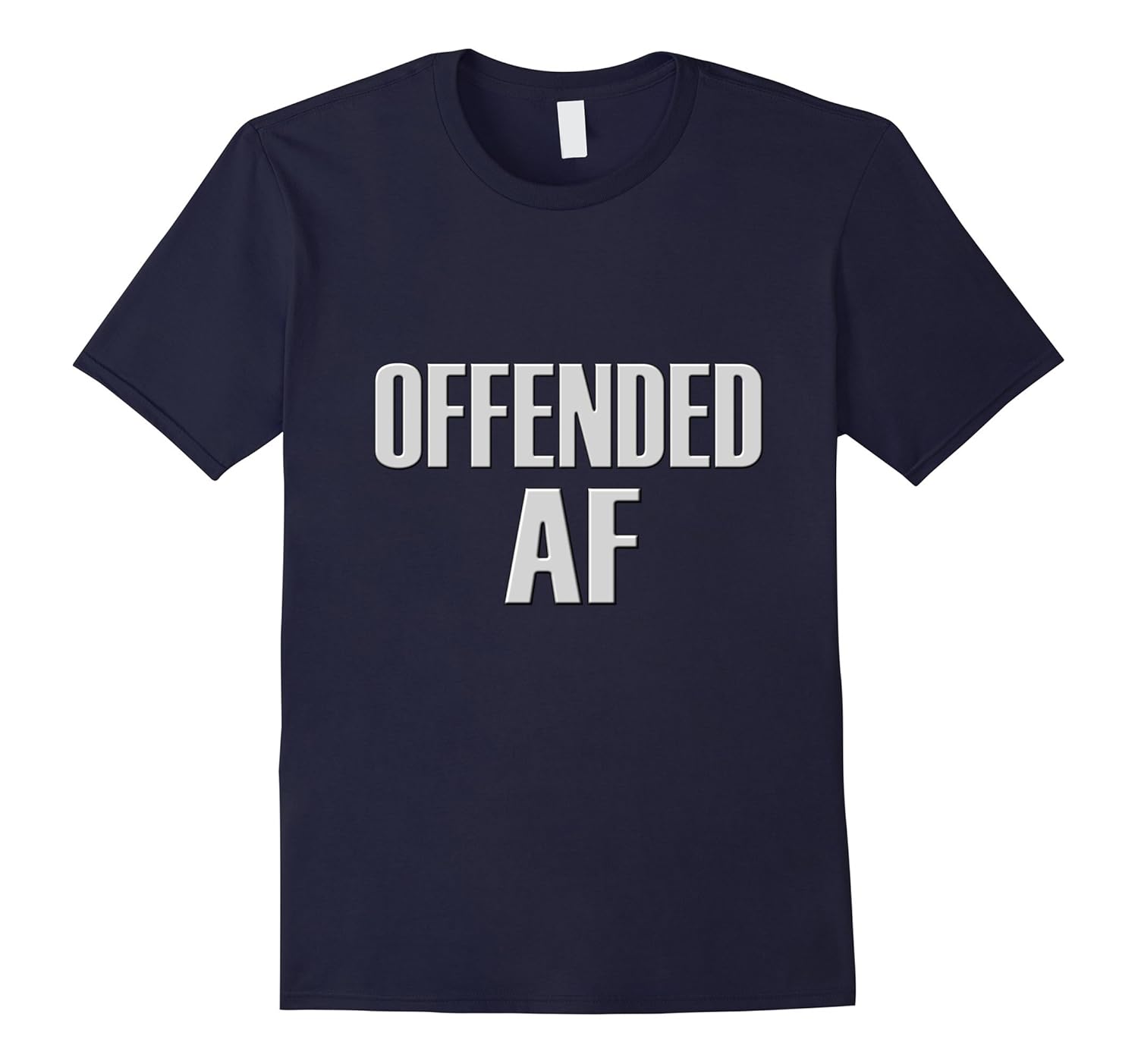 Offended AF Funny T-Shirt-ANZ