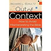 Out of Context: How to Avoid Misinterpreting the Bible