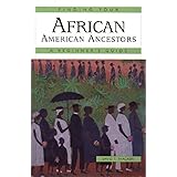 Finding Your African American Ancestors: A Beginner's Guide (Finding Your Ancestors)