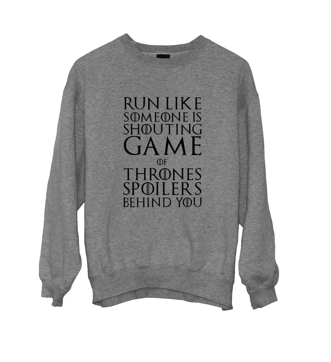 Game Thrones Got Of Spoilers Motivation Running Funny Quote_ma0526 Crewneck Shirts
