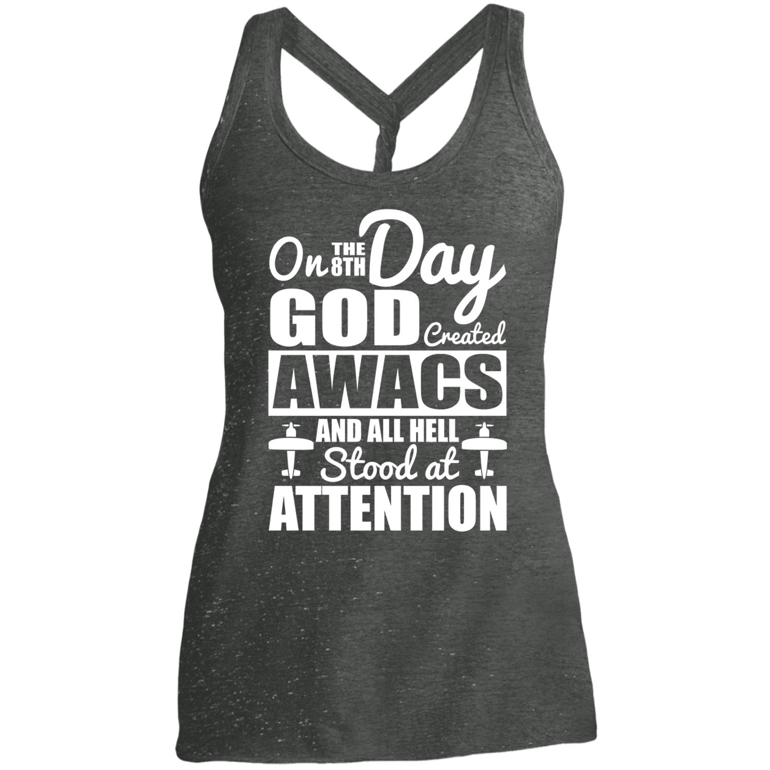 God Created Awacs Cosmic Twist Back Tank, All Hell Stood At Attention T Shirt