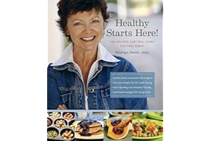 Healthy starts here!: 140 Recipes That Will Make You Feel Great
