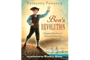 Ben's Revolution: Benjamin Russell and the Battle of Bunker Hill