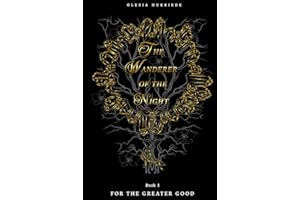 The Wanderer of the Night: For the Greater Good