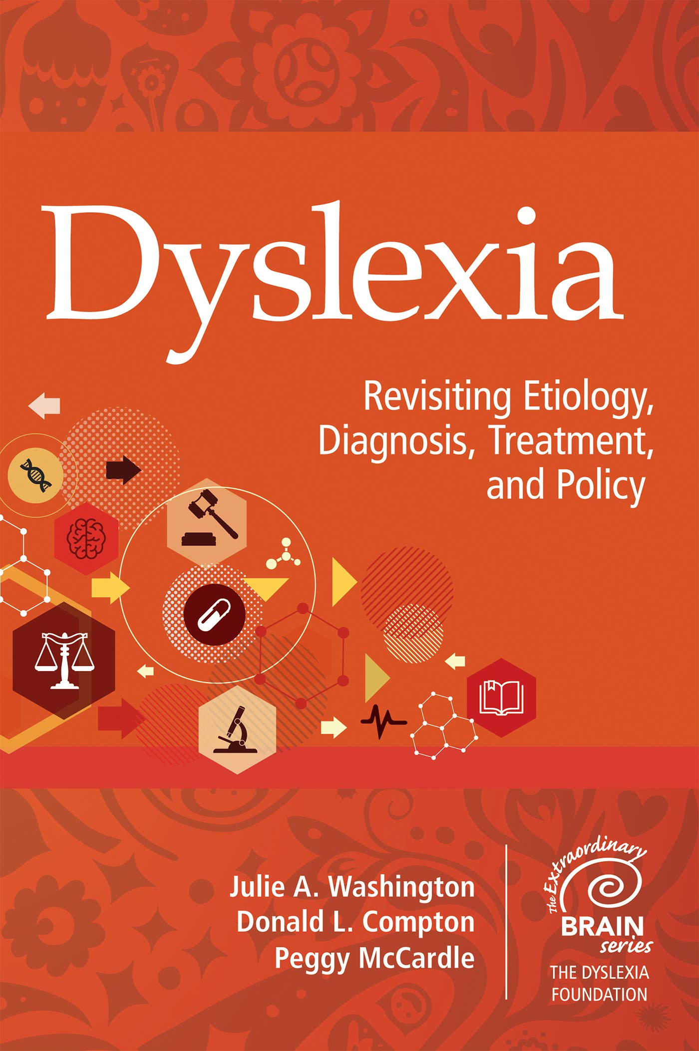 Amazon Com Dyslexia Revisiting Etiology Diagnosis Treatment And Policy Extraordinary Brain Book 17 Ebook Washington Julie A Compton Donald L Mccardle Peggy Kindle Store