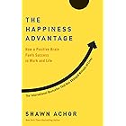 The Happiness Advantage: How a Positive Brain Fuels Success in Work and Life