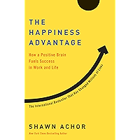 The Happiness Advantage: How a Positive Brain Fuels Success in Work and Life