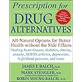 Prescription for Drug Alternatives: All-Natural Options for Better Health without the Side Effects