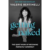 Getting Naked: The Quiet Work of Becoming Perfectly Imperfect