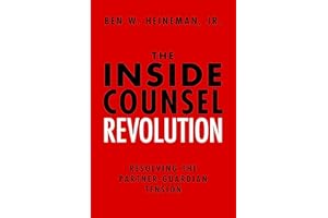 The Inside Counsel Revolution: Resolving the Partner-Guardian Tension
