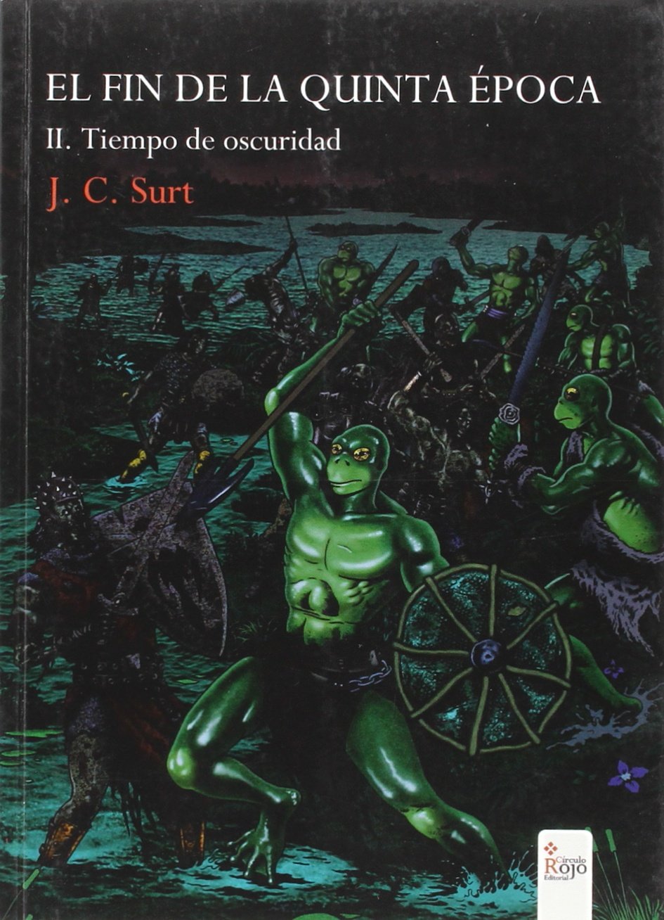 El fin de la quinta época II: Tiempo de oscuridad: Amazon.es: Surt, JC:  Libros