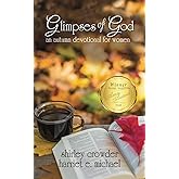Glimpses of God: an autumn devotional for women (Glimpses of God Devotional Series)