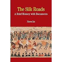Amazon.com: The Silk Roads: A Brief History with Documents