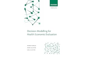 Decision Modelling for Health Economic Evaluation