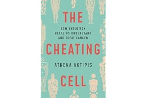 The Cheating Cell: How Evolution Helps Us Understand and Treat Cancer