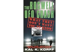 The Roswell UFO Crash: What They Don't Want You to Know